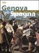Genova e la Spagna. Opere, artisti, committenti e collezionisti - Piero Boccardo,Clario Di Fabio,Colomer - copertina