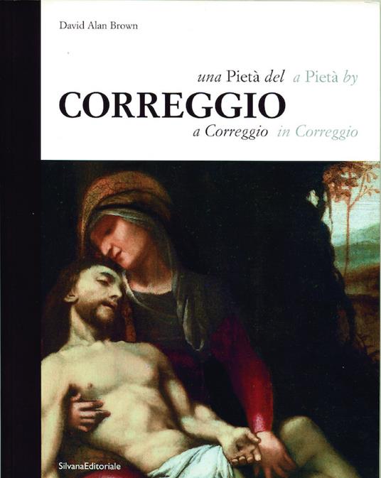 Una Pietà del Correggio - Alan D. Brown - copertina