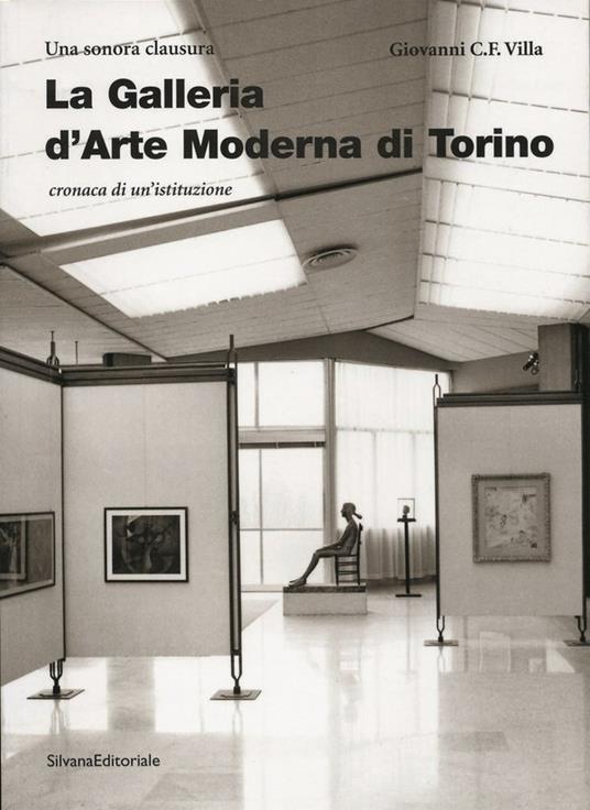 Una sonora clausura. Galleria arte moderna, Torino - Giovanni Carlo Federico Villa - copertina