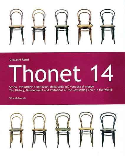 Thonet 14. Storia, evoluzione della sedia più venduta al mondo. Ediz. bilingue - Giovanni Renzi - copertina