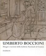 Umberto Boccioni: disegni e incisioni. Catalogo della mostra (Cosenza, 10 maggio-31 agosto 2003)