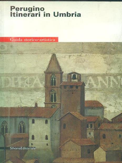 Perugino. Itinerari umbri - 2