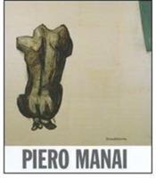 Piero Manai. Una retrospettiva. Opere dal 1969 al 1988- A retrospective. Works from 1968-1988. Catalogo della mostra (Bologna, 7 ottobre-5 dicembre 2004) - copertina