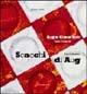 Scacchi di Aug. Pezzi di vita minuta. Catalogo della mostra (Lugano, 1-17 ottobre 2004). Ediz. italiana e inglese