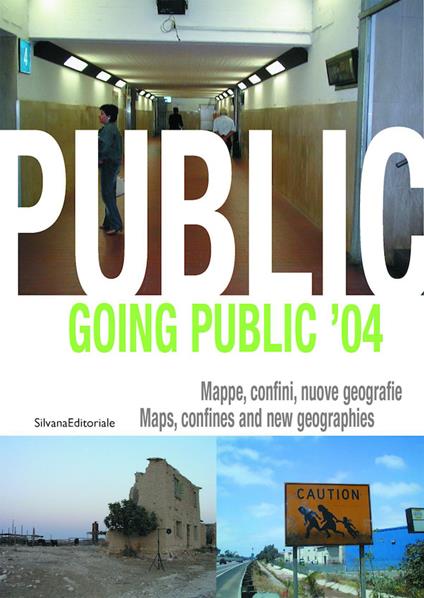 Going public '04. Mappe, confini e nuove geografie-Maps, confines and new geographies - Claudia Zanfi - copertina