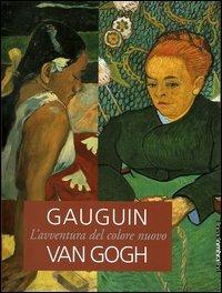 Gaughin, Van Gogh. L'avventura del colore nuovo. Catalogo della mostra (Brescia, 22 ottobre 2005-19 marzo 2006) - copertina