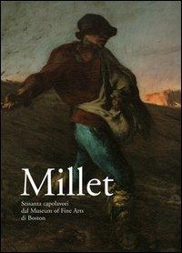 Millet. Sessanta capolavori dal Museum of Fine Arts di Boston. Catalogo della mostra (Brescia, 22 ottobre 2005-19 marzo 2006) - copertina