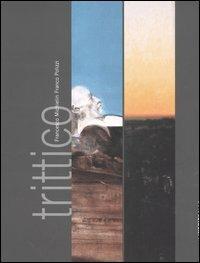 Trittico. Francesco Michielin, Franco Polizzi. Catalogo della mostra (Brescia, 22 ottobre 2005-20 gennaio 2006) - copertina