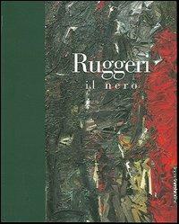 Ruggeri. Il nero - Marco Goldin - copertina