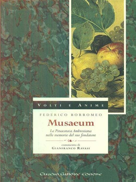Musaeum. La Pinacoteca ambrosiana nelle memorie del suo fondatore - Federico Borromeo - copertina