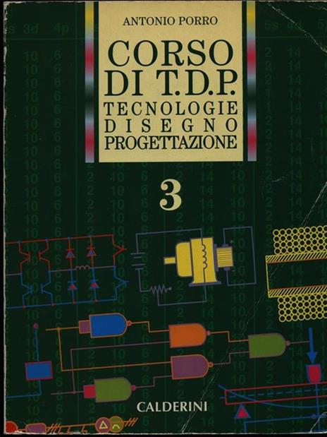 Corso di TDP. Tecnologia, disegno, progettazione. Per le Scuole superiori. Vol. 3 - Antonio Porro - copertina