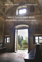 Villa degli Orti Redi. Un giardino aretino da riscoprire