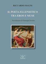 Il poeta ellenistico tra Eros e Muse