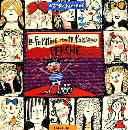 Le femmine non mi piacciono perché... - Vittoria Facchini - copertina