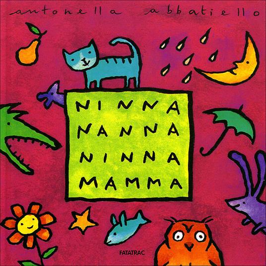 Ninna nanna ninna mamma. Ediz. illustrata - Antonella Abbatiello - copertina