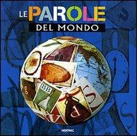 Le parole del mondo. Ediz. italiana e inglese - copertina