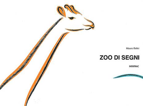 Zoo di segni. Ediz. illustrata. Con gadget - Mauro Bellei - copertina