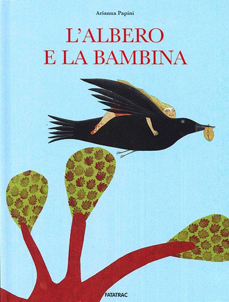 L'albero e la bambina. Ediz. illustrata - Arianna Papini - copertina