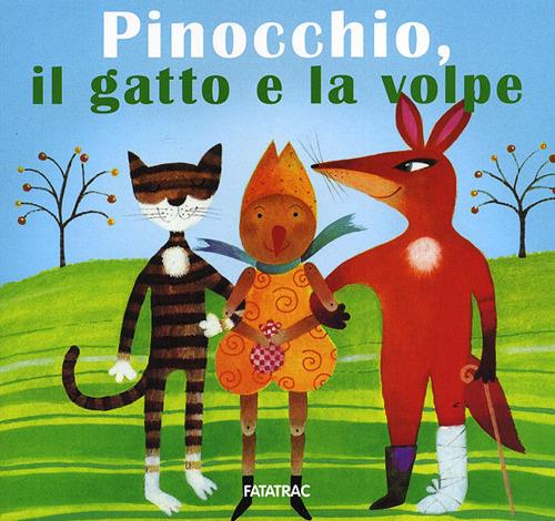 Pinocchio, il gatto e la volpe. Ediz. illustrata - Nicoletta Codignola - copertina