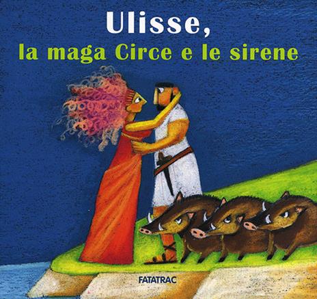 Ulisse, la maga Circe e le sirene - Lucia Scuderi - copertina