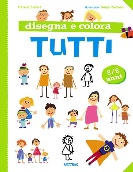 Disegna e colora tutti - Harriet Ziefert - copertina