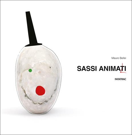 Sassi animati - Mauro Bellei - copertina