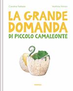 La grande domanda di piccolo camaleonte