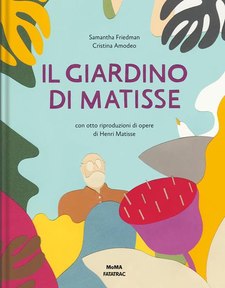 Il giardino di Matisse. Ediz. a colori - Samantha Friedman - copertina