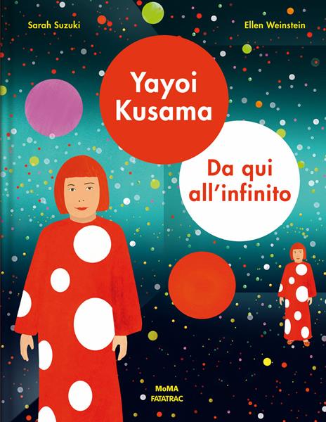 Yayoi Kusama. Da qui all'infinito. Ediz. a colori - Sarah Suzuki - copertina