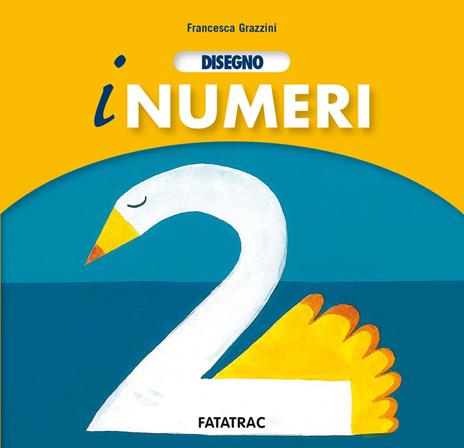 Disegno i numeri. Nuova ediz. - Arianna Papini,Francesca Grazzini - copertina