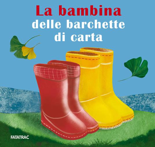 La bambina delle barchette di carta - Chiara Buizza,Letizia Foglietti,Irene Franzoni - copertina
