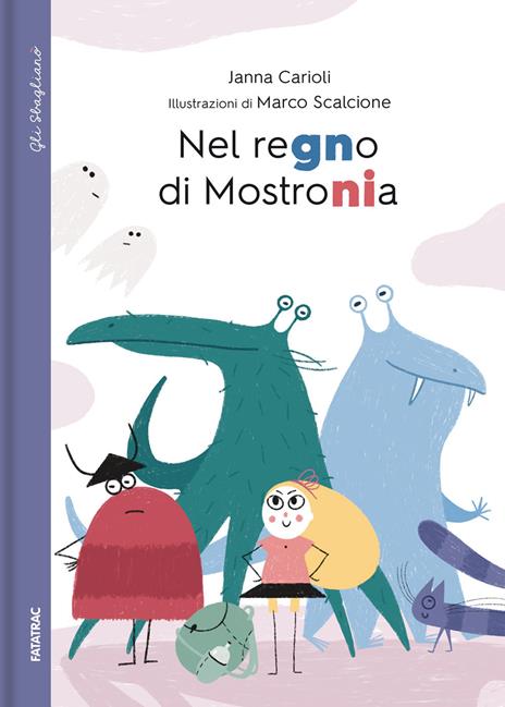 Nel regno di Mostronia - Janna Carioli - 2