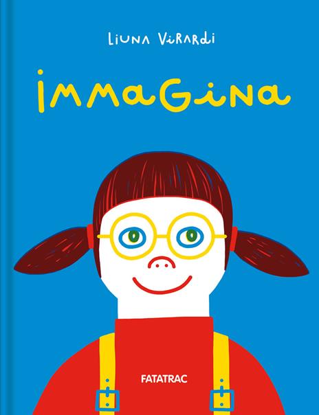Immagina. Ediz. a colori - Liuna Virardi - copertina