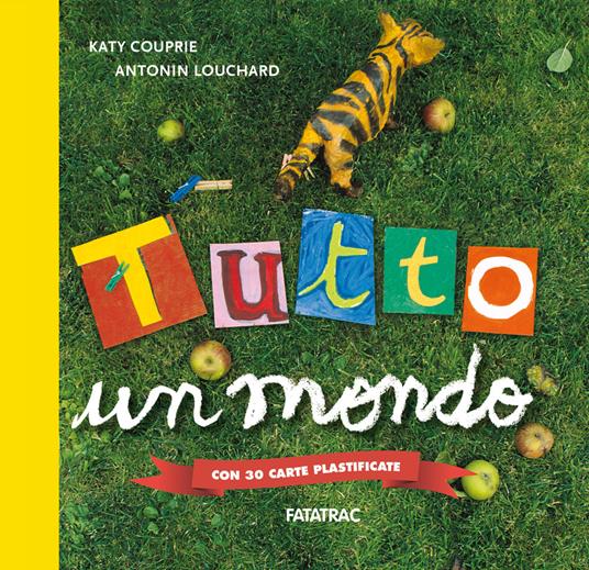 Tutto un mondo. Ediz. a colori. Con 30 Carte - Katy Couprie,Louchard Antonin - copertina