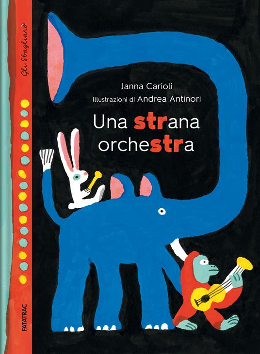 Una strana orchestra. Ediz. a colori - Janna Carioli - copertina