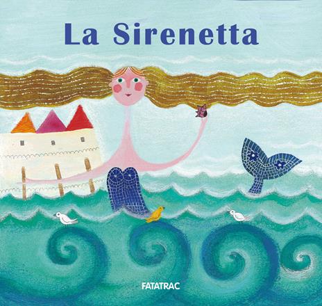 La sirenetta. Ediz. a colori - Nicoletta Codignola - copertina