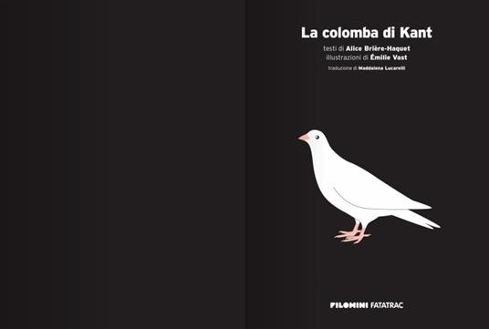 La colomba di Kant. Filomini. Ediz. a colori - Alice Brière-Haquet,Émilie Vast - 2