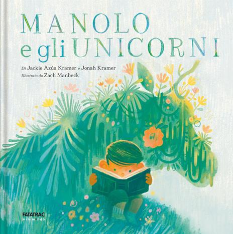 Manolo e l'unicorno. Ediz. a colori - Jackie Azúa Kramer,Jonah Kramer - copertina