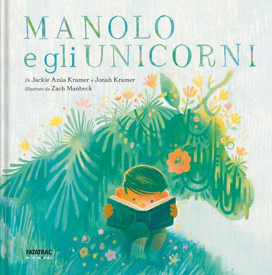 Manolo e l'unicorno. Ediz. a colori - Jackie Azúa Kramer,Jonah Kramer - copertina