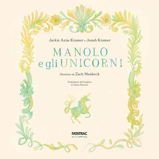Manolo e l'unicorno. Ediz. a colori - Jackie Azúa Kramer,Jonah Kramer - 2