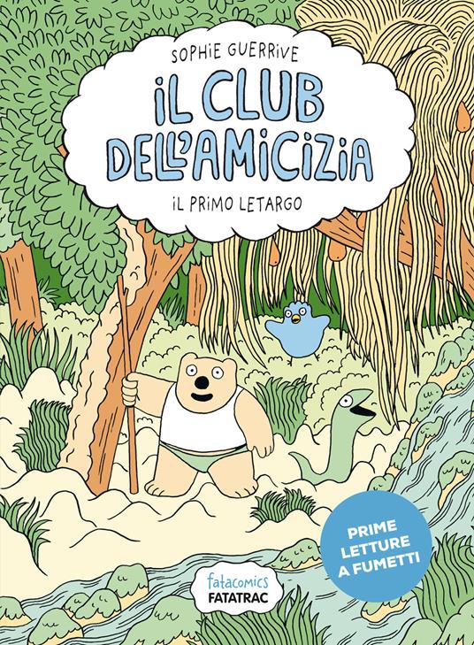 Il primo letargo. Il club dell'amicizia. Vol. 1 - Sophie Guerrive - copertina