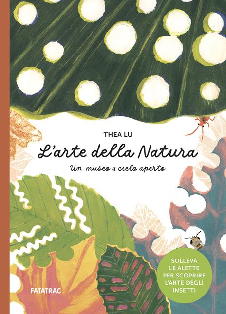 L'arte della natura. Un museo a cielo aperto. Ediz. a colori - Thea Lu - copertina