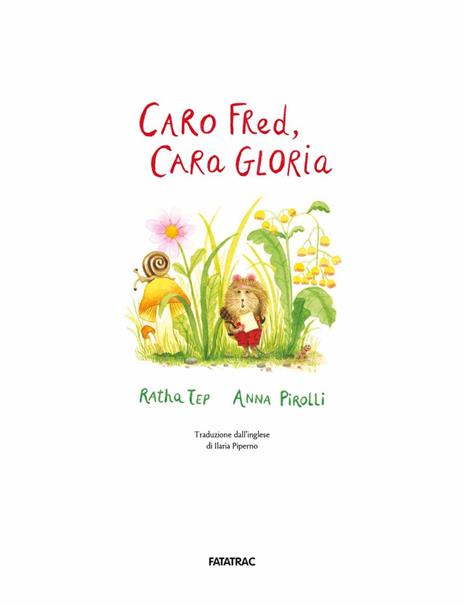 Caro Fred, cara Gloria. Ediz. a colori - Ratha Tep - 2