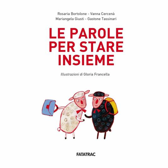 Le parole per stare insieme. Ediz. a colori - Rosaria Bortolone,Vanna Cercenà,Mariangela Giusti - 3