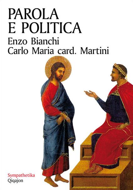 Parola e politica - Enzo Bianchi,Carlo Maria Martini - copertina