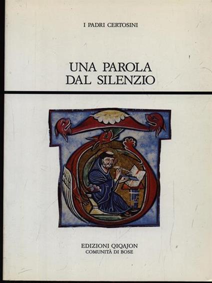 Una parola dal silenzio. Fonti certosine. Vol. 1: Le lettere - copertina