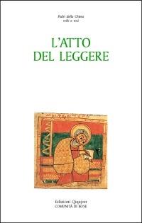 L'atto del leggere. Il mondo dei libri e l'esperienza della lettura nelle parole dei Padri della Chiesa - copertina