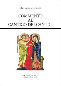 Commento al Cantico dei Cantici. De incarnatione Domini - Rupert de Deutz - copertina
