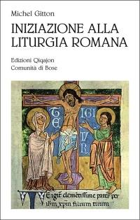 Iniziazione alla liturgia romana - Michel Gitton - copertina