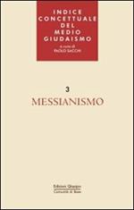 Indice concettuale del medio giudaismo. Vol. 3: Messianismo.